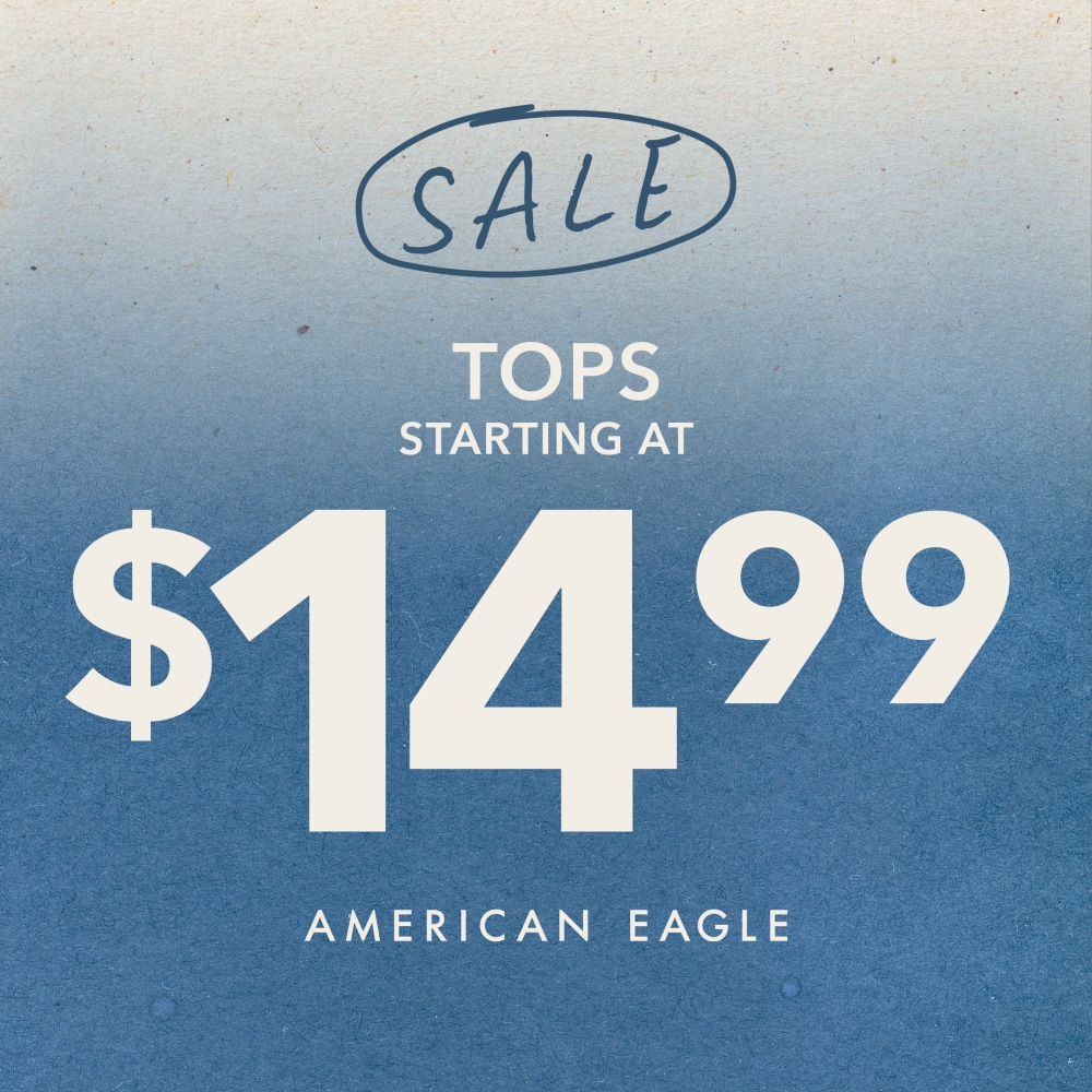 Offer title American Eagle Tops Starting at $14.99